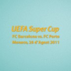 UEFA Super Cup Final 2011 Barcelona Home - Barcelona VS FC Porto Match Details